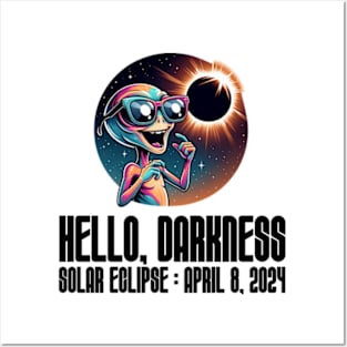 Hello Darkness Funny Alien - Solar Event, Solar Eclipse April 8 2024, Totality Posters and Art